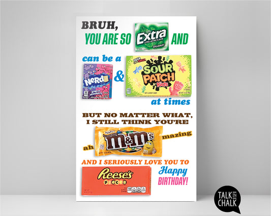 Bruh, Happy Birthday Candy Gram PRINTABLE 11x17 Poster, Funny Birthday Gift Idea for Kids, Teens & Adults