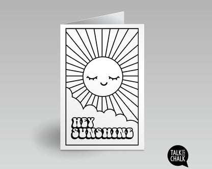 Hey Sunshine - Printable Greeting Card & DIY Coloring Activity, Just Because Card for a Friend