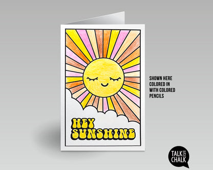 Hey Sunshine - Printable Greeting Card & DIY Coloring Activity, Just Because Card for a Friend
